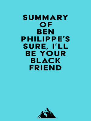 cover image of Summary of Ben Philippe's Sure, I'll Be Your Black Friend